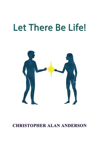 Let There Be Life!