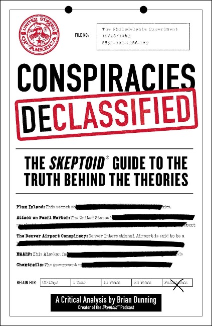 Conspiracies Declassified: The Skeptoid Guide to the Truth Behind the Theories
