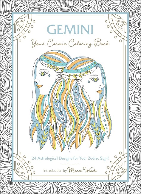 Gemini: Your Cosmic Coloring Book: 24 Astrological Designs for Your Zodiac Sign!