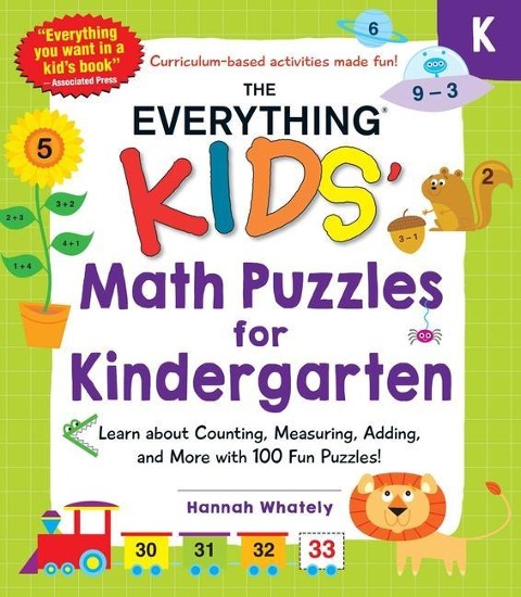 The Everything Kids Math Puzzles for Kindergarten: Learn about Counting, Measuring, Adding, and More with 100 Fun Puzzles!