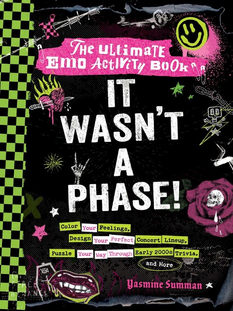 It Wasnt a Phase!: The Ultimate Emo Activity Book