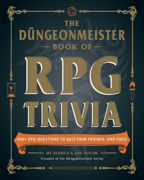 The Düngeonmeister Book of RPG Trivia: 400+ Epic Questions to Quiz Your Friends--And Foes!