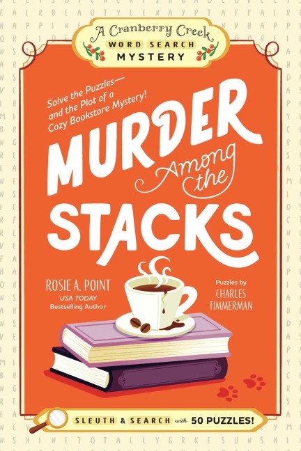 Murder Among the Stacks: Book 1 : Solve the Puzzles-and the Plot of a Cozy Bookstore Mystery!