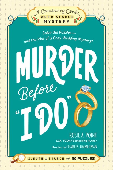 Murder Before I Do: Book 3: Solve the Puzzles-and the Plot of a Cozy Wedding Mystery!