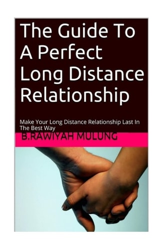 The Guide To A Perfect Long Distance Relationship Make Your Long Distance Relationship Last In The Best Way