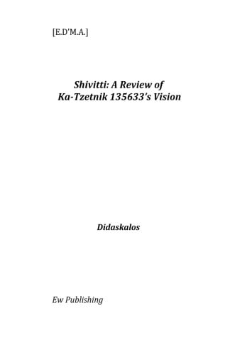 Shivitti: a Review of Ka-Tzetnik 135633?s Vision Didaskalos