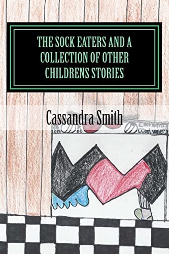 The Sock Eaters And A Collection Of Other Children's Stories