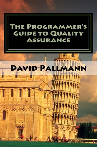 The Programmer's Guide to Quality Assurance