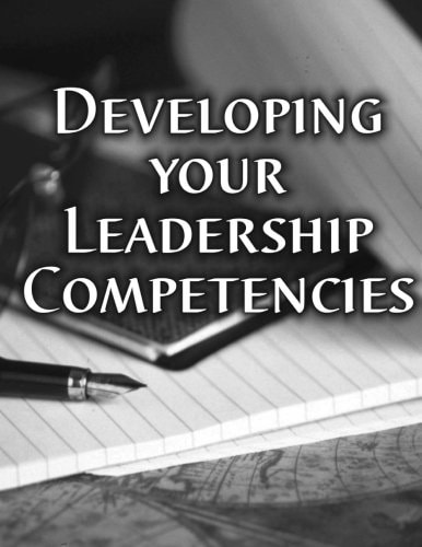 Developing Your Leadership Competencies