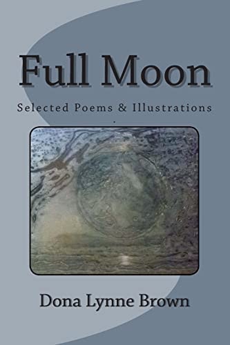 Full Moon Selected Poems and Illustrations