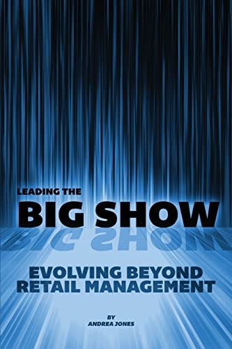 Leading the Big Show Evolving Beyond Retail Management