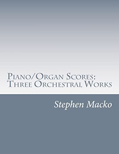 Piano/Organ Scores Three Orchestral Works