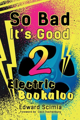 So Bad, It's Good II Electric Bookaloo