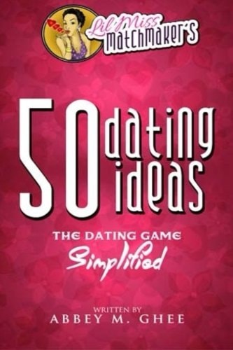 50 Dating Ideas The Dating Game Simplified