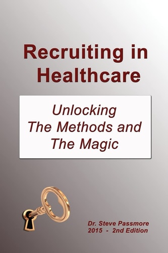 Recruiting in Healthcare Unlocking The Methods and The Magic