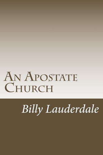 An Apostate Church A Look at the Apostasy in Todays Church