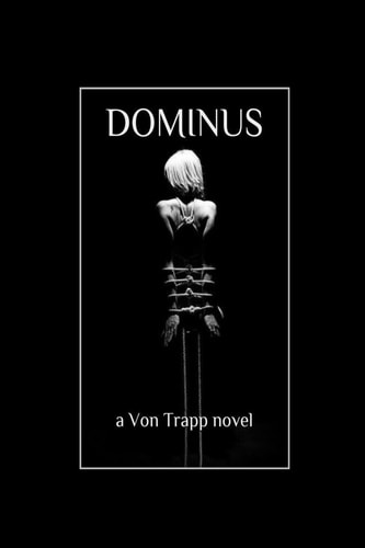 Dominus Book One: Parts 1-3