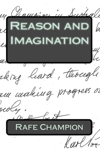Reason and Imagination Some Thoughts of Karl Popper and William W Bartley