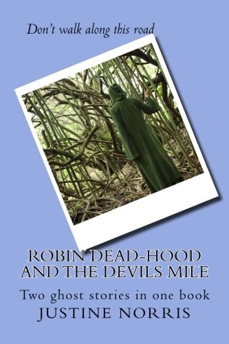 Robin Dead-Hood and The Devils Mile Two Ghost Stories in One Book