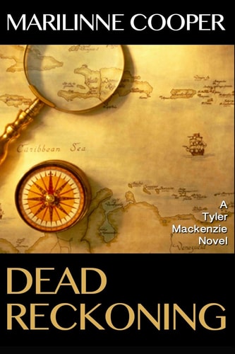 Dead Reckoning A Tyler Mackenzie Novel