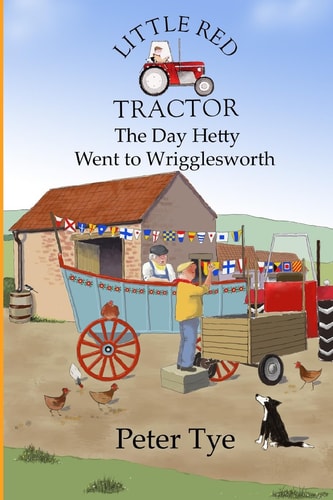 Little Red Tractor - The Day Hetty Went to Wrigglesworth