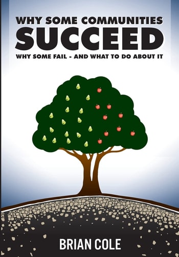 Why Some Communities Succeed, Why Some Fail--And What to Do about It