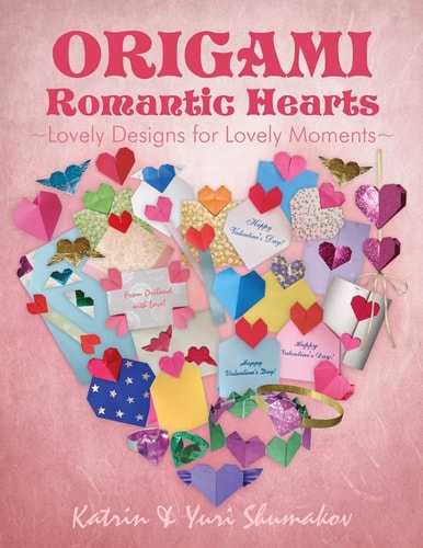 Origami Romantic Hearts Lovely Designs for Lovely Moments