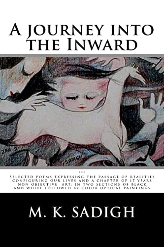 A Journey Into the Inward A Selected Poems Portraying the Passage of Realities Configuring Our Lives