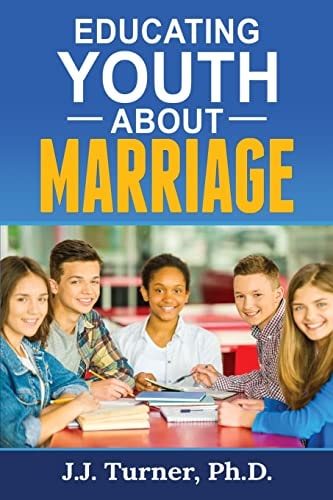 Educating Youth About Marriage Train Up A Child In The Way He Should Go