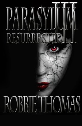Parasylum III Resurrected