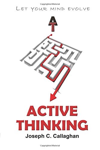 Active Thinking The Practice of Active Thinking