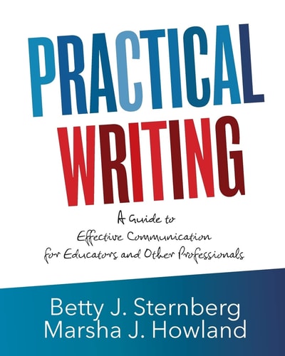 Practical Writing A Guide to Effective Communication for Educators and Other Professionals