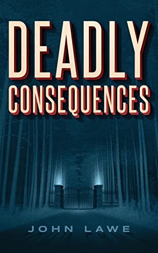 Deadly Consequences