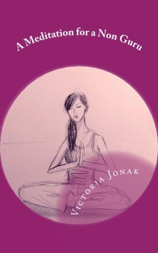 Meditation for a Non Guru