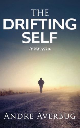 The Drifting Self A Novella