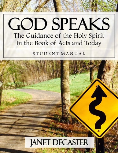 God Speaks (Student Manual) The Guidance of the Holy Spirit in the Book of Acts and Today