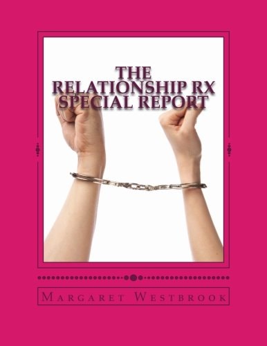 The Relationship Rx Special Report Start The Process Of Stopping Your Breakup Or Divorce