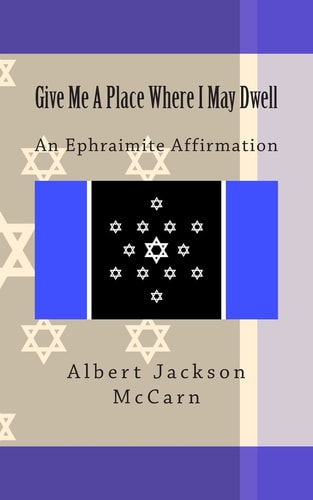 Give Me a Place Where I May Dwell An Ephraimite Affirmation