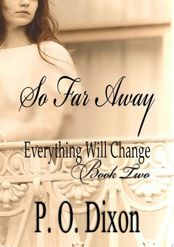 So Far Away Pride and Prejudice Everything Will Change Book Two