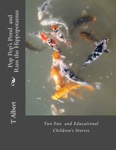 Pop Pop's Pond - Russ the Hippopotamus Two Fun and Educational Children's Stories with Activities