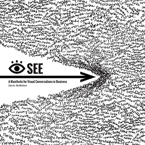 I See A Manifesto for Visual Conversations in Business