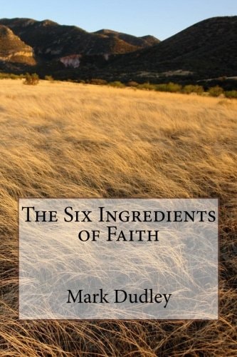 The Six Ingredients of Faith