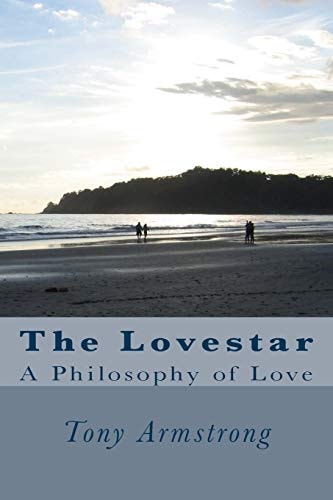 The Lovestar A Philosophy of Love