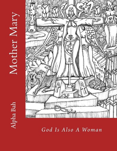 Mother Mary God Is Also a Woman