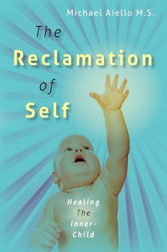 The Reclamation of Self Healing The Inner-Child