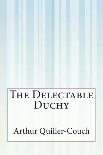 The Delectable Duchy
