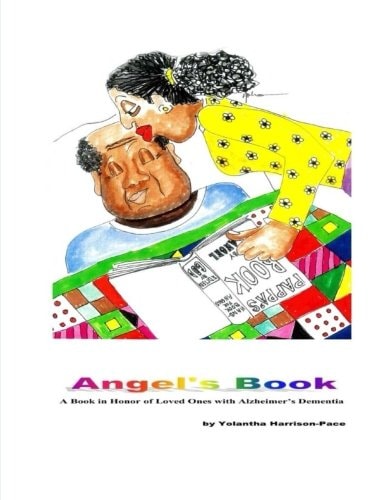 Angel's Book A Book in Honor of Loved Ones with Alzheimer's Dimentia