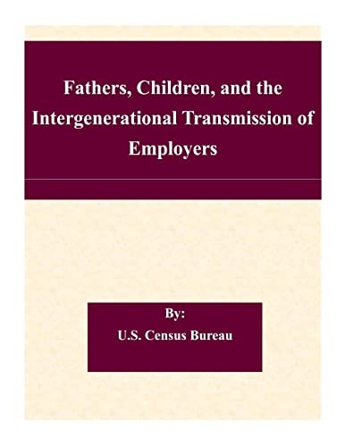 Fathers, Children, and the Intergenerational Transmission of Employers