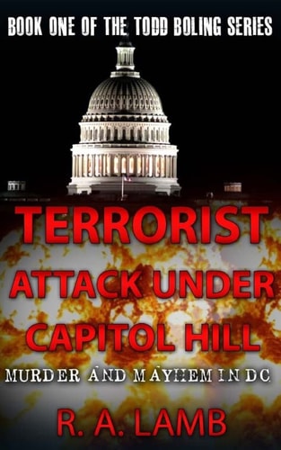 Terrorist Attack Under Capitol Hill Murder and Mayhem in DC