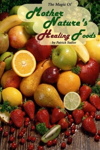 The Magic Of Mother Nature Healing Foods One Day At A Time